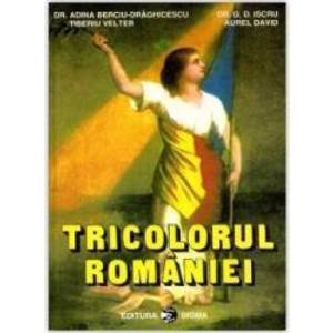 Tricolorul Romaniei - Adina Berciu-Draghicescu imagine