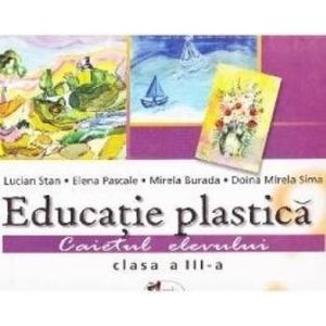 Educatie Plastica Cls 3 Caiet - Lucian Stan Elena Pascale imagine