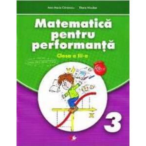 Matematica pentru performanta Clasa a 3- a - Ana-Maria Canavoiu Elena Niculae imagine