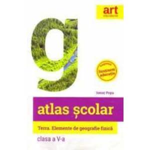 Atlas scolar - Clasa 5 - Terra. Elemente de geografie fizica - Ionut Popa imagine
