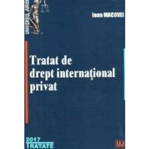Tratat de drept international privat Ed.2017 - Ioan Macovei imagine