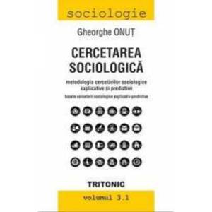 Cercetarea sociologica Vol 3.1 - Gheorghe Onut imagine