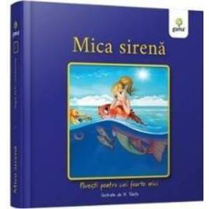 Mica Sirena - Povesti pentru cei foarte mici imagine