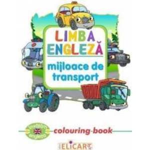 Limba engleza Mijloace de transport Colouring Book imagine