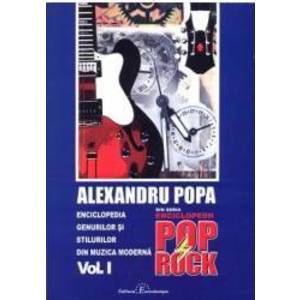 Enciclopedia genurilor si stilurilor din muzica moderna. Pop-rock Vol.1+2 - Alexandru Popa imagine