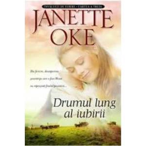 Drumul lung al iubirii - Janette Oke imagine