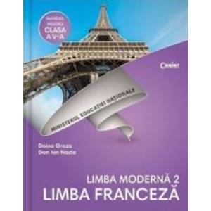 Limba franceza limba moderna 2 - Clasa 5 - Manual + CD - Doina Griza Dan Ion Nasta imagine