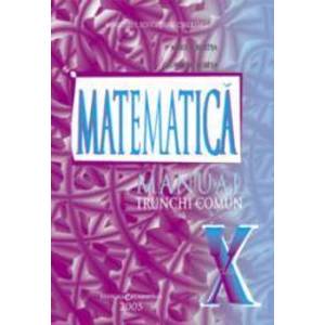 Matematica. Trunchi comun. Manual pentru clasa a X-a imagine