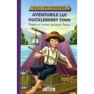 Aventurile lui Huckleberry Finn clasici internationali imagine