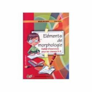 Elements de morphologie-Chaier dexercices pour les classes 5-10 imagine