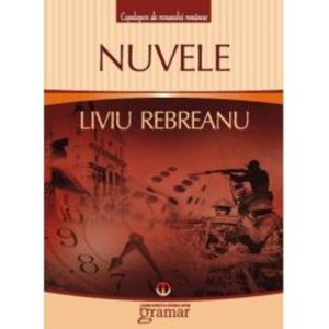Nuvele - Liviu Rebreanu - Liviu Rebreanu imagine