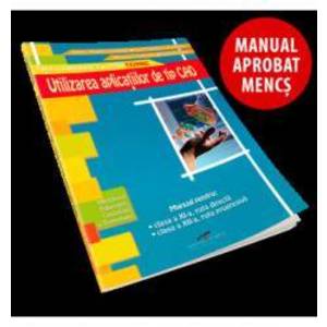 Utilizarea aplicatiilor de tip CAD. Manual pentru clasa a XI-a imagine