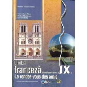 Limba franceza manual pentru clasa a IX-a L2 - Le rendez-vous des amis imagine