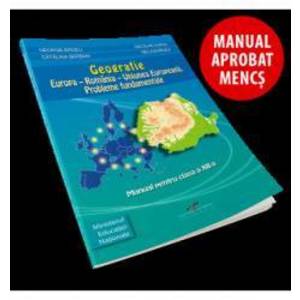 Geografie. Europa-Romania-Uniunea Europeana. Probleme fundamentale. Manual clasa a XII-a imagine