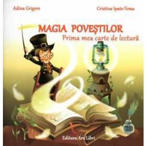 Magia povestilor - Prima mea carte de lectura clasa pregatitoare imagine