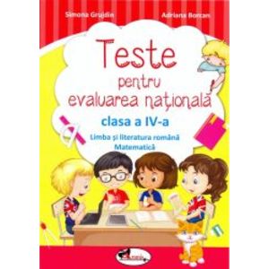 Teste pentru evaluarea nationala clasa a IV-a - Simona Grujdin Adriana Borcan imagine