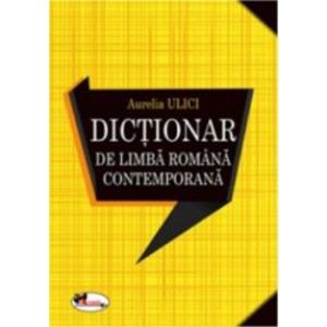 Dictionar de Limba Romana Contemporana - A.Ulici imagine