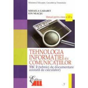 Tehnologia informatiei si a comunicatiilor - TIC 2. Manual pentru clasa a XII-a imagine