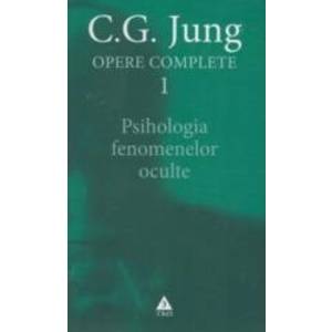 Opere Complete 1 Psihologia Fenomenelor Oculte - C.g. Jung imagine