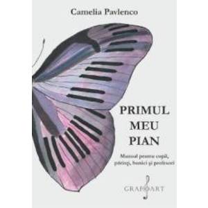 Primul meu pian - Camelia Pavlenco imagine