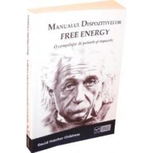 Manualul dispozitivelor Free Energy | David Hatcher Childress imagine