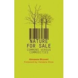 Nature for Sale The Commons versus Commodities - Giovanna Ricoveri imagine