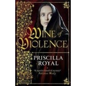 Wine of Violence - Priscilla Royal imagine