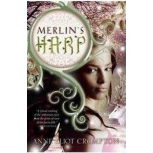 Merlins Harp - Anne Eliot Crompton imagine
