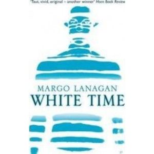 White Time - Margo Lanagan imagine