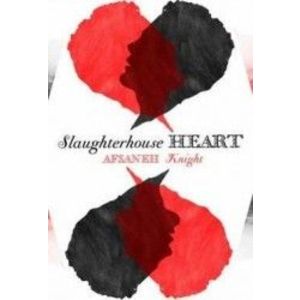 Slaughterhouse Heart - Afsaneh Knight imagine