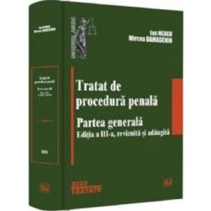 Tratat de procedura penala. Partea generala - Ion Neagu Mircea Damaschin imagine