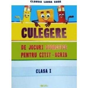 Culegere de jocuri didactice pentru citit-scris - Clasa 1 - Claudia Laura Gora Mirela Elena Leonte imagine
