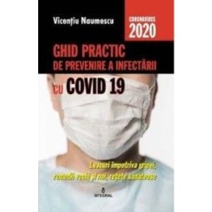 Ghid practic de prevenire a infectarii cu Covid 19 - Vicentiu Naumescu imagine
