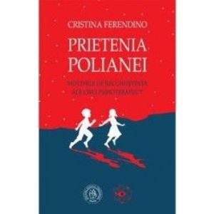 Prietenia Polianei - Cristina Ferendino imagine