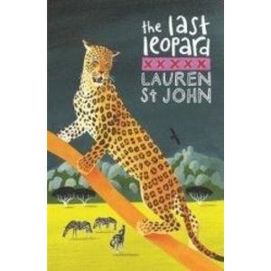 The White Giraffe Series The Last Leopard Book 3 - Lauren St. John imagine