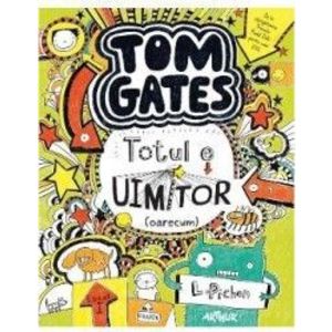 Tom Gates Vol.3 Totul e uimitor oarecum - L. Pichon imagine