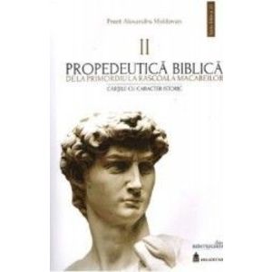 Propedeutica Biblica Vol.2 - Preot Alexandru Moldovan imagine