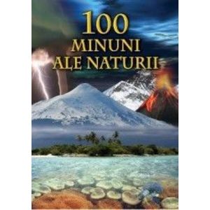 100 minuni ale naturii imagine