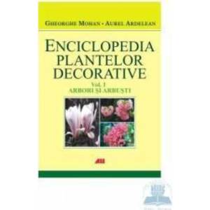 Enciclopedia plantelor decorative vol. 1 arbori si arbusti - Gheorghe Mohan imagine