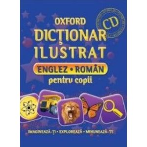 Oxford. Dictionar ilustrat englez-roman pentru copii + CD imagine