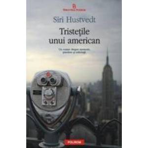 Tristetile unui american - Siri Hustvedt imagine