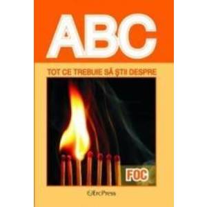 ABC tot ce trebuie sa stii despre foc imagine