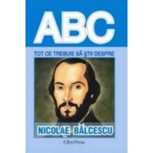ABC Tot ce trebuie sa stii despre Nicolae Balcescu imagine