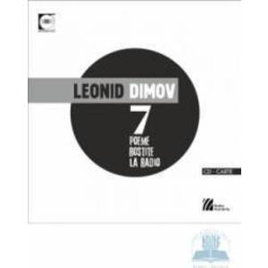 7 poeme rostite la radio - Leonid Dimov + Cd imagine