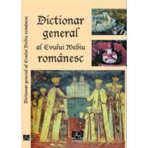 Dictionar general al Evului Mediu romanesc - Vasile Marculet imagine