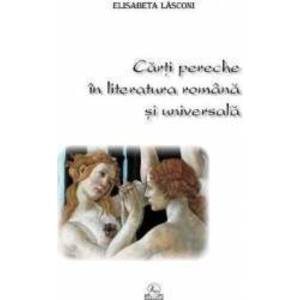 Carti pereche in literatura romana si universala - Elisabeta Lasconi imagine