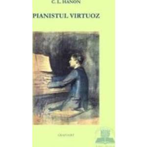 Pianistul virtuoz - C.L. Hanon imagine