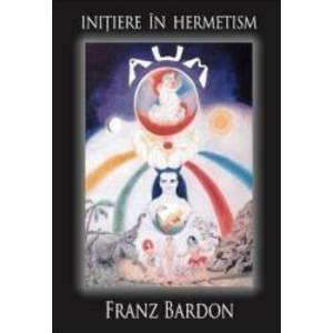 Initiere in hermetism - Franz Bardon imagine