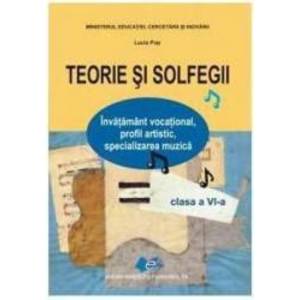 Teorie si solfegii cls 6 ed.2015 - Lucia Pop imagine