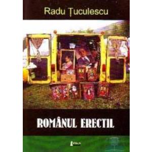 Romanul erectil - Radu Tuculescu imagine